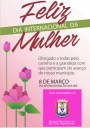 Feliz dia da Mulher!