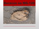 Vereadores solicitam providências urgentes com relação aos inúmeros buracos existentes na MG-126